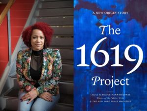 Combined image of Keynote Speaker Nikole Hannah-Jones and the book cover of The 1619 Project