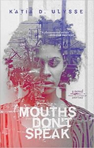 Book cover of Katia Ulysse's novel "Mouths Don't Speak"