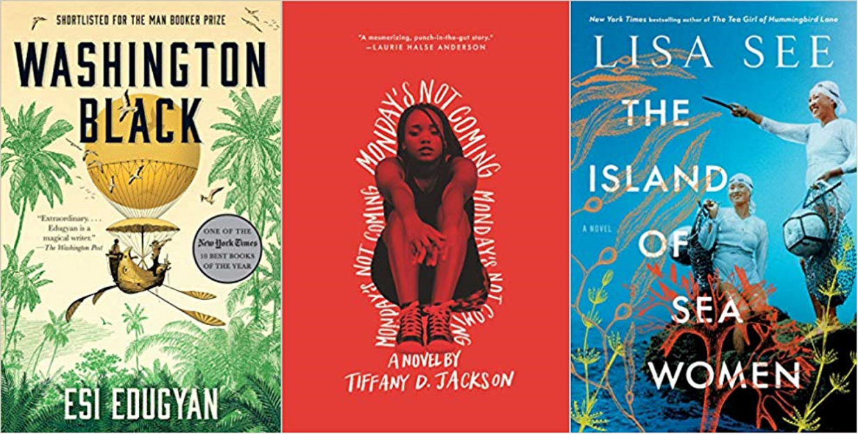 The covers of our Top 3 for One Maryland One Book 2020. WASHINGTON BLACK by Esi Eduygan, MONDAY'S NOT COMING by Tiffany D. Jackson, and THE ISLAND OF SEA WOMEN by Lisa See.