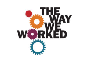 The Way We Worked logo