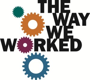 The Way We Worked Logo