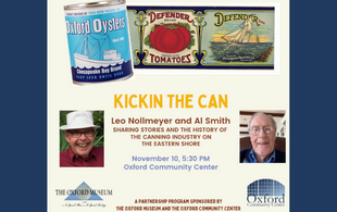 Image with pictures of two canned goods: Oxford Oysters and Defender Btrand tomatoes. The images says: "Kickin' the Can. Leo Nollmeyer and Al Smith.